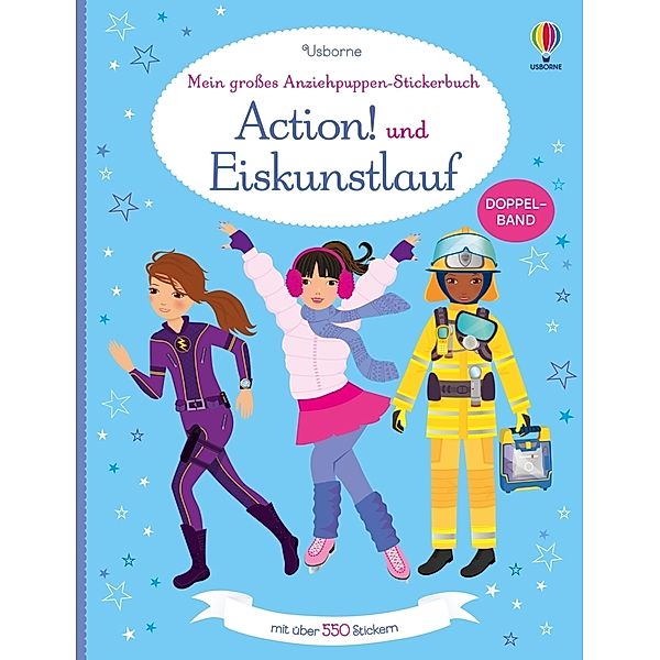 Mein großes Anziehpuppen-Stickerbuch: Action! und Eiskunstlauf, Fiona Watt