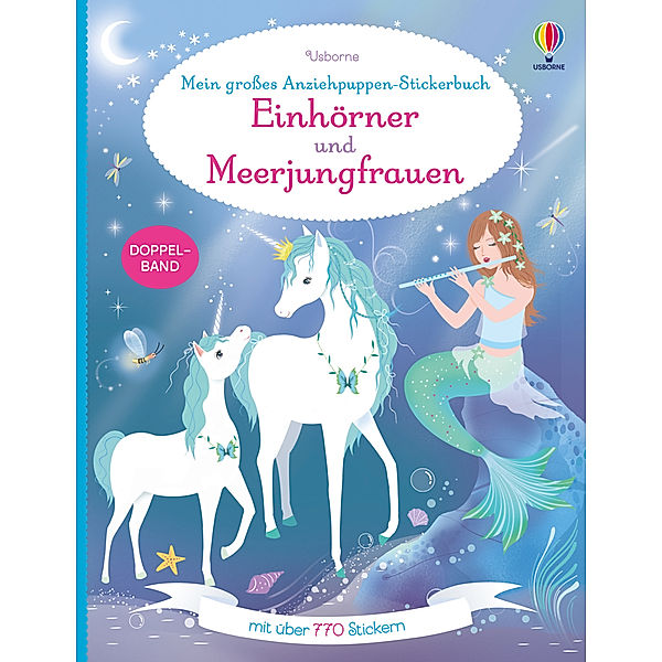 Mein grosses Anziehpuppen-Stickerbuch: Einhörner und Meerjungfrauen, Fiona Watt