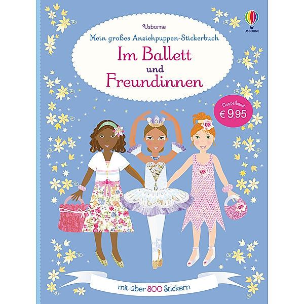 Mein grosses Anziehpuppen-Stickerbuch: Im Ballett und Freundinnen, Fiona Watt, Leonie Pratt