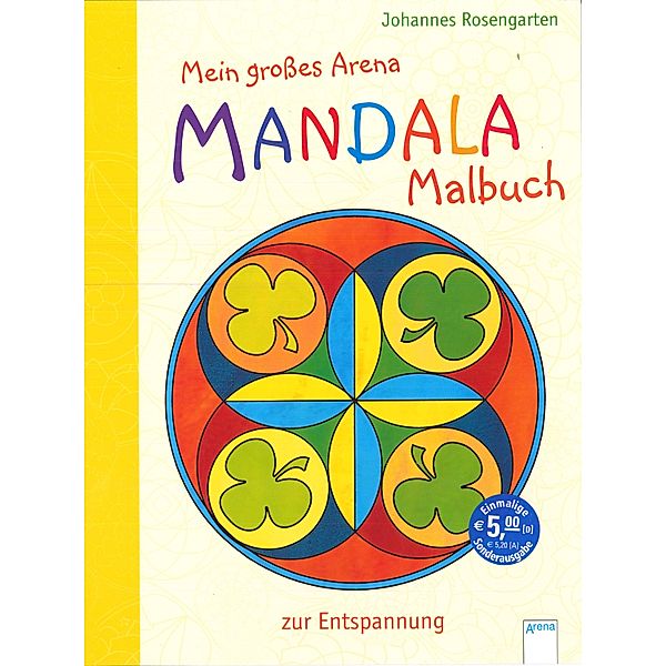 Mein großes Arena Mandala-Malbuch zur Entspannung, Johannes Rosengarten