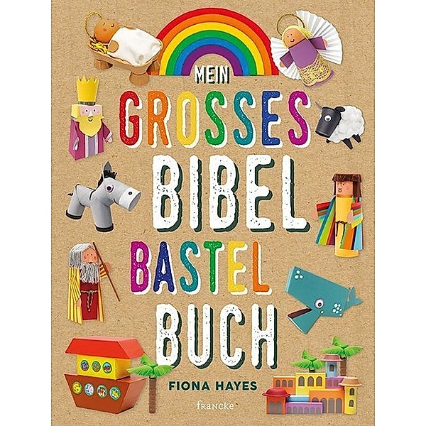 Mein grosses Bibel-Bastelbuch, Fiona Hayes