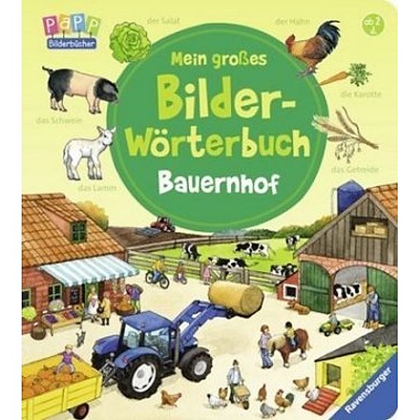 Mein großes Bilder-Wörterbuch: Bauernhof, Daniela Prusse, Anne Ebert