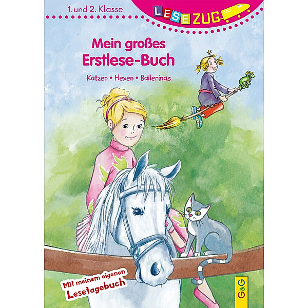 Mein großes Erstlese-Buch - Katzen, Hexen, Ballerinas, Michaela Holzinger, Gabriele Rittig, Claudia Skopal, Lisa Gallauner