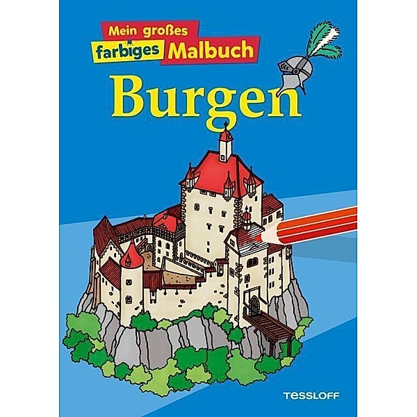 Mein grosses farbiges Malbuch Burgen, Silke Neubert