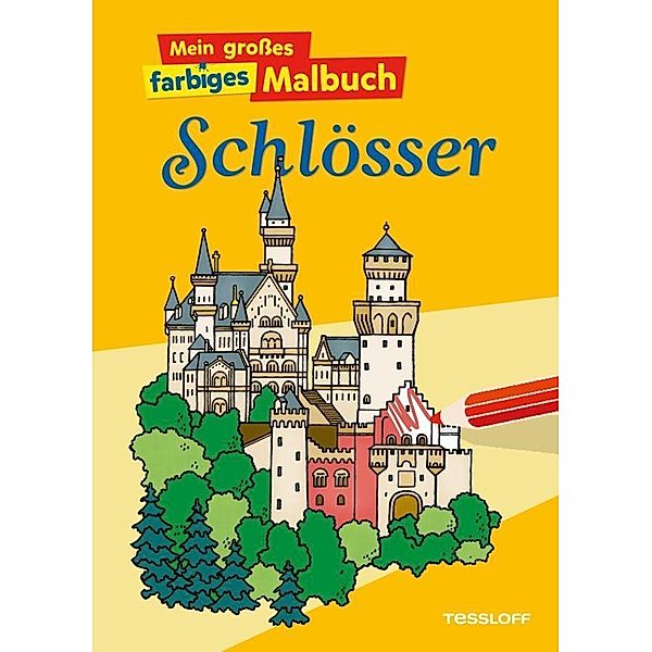 Mein großes farbiges Malbuch - Schlösser, Silke Neubert