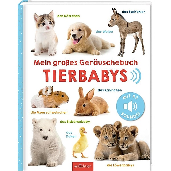 Mein großes Geräuschebuch - Tierbabys