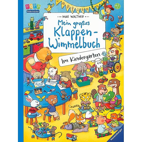 Mein grosses Klappen-Wimmelbuch: Im Kindergarten