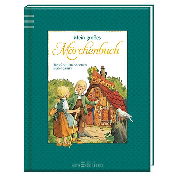 Mein großes Märchenbuch, Hans Christian Andersen, Jacob Grimm, Wilhelm Grimm