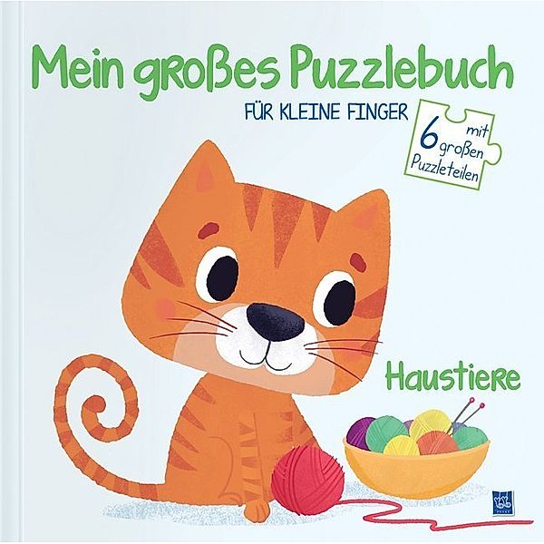 Mein großes Puzzlebuch für kleine Finger / Mein großes Puzzlebuch für kleine Finger - Haustiere