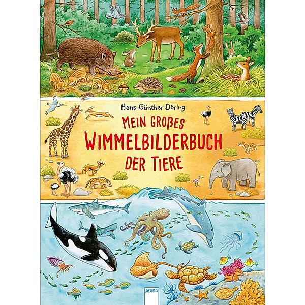 Mein grosses Wimmelbilderbuch der Tiere, Hans-Günther Döring