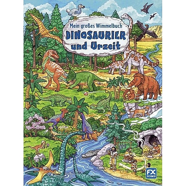 Mein grosses Wimmelbuch Dinosaurier und Urzeit