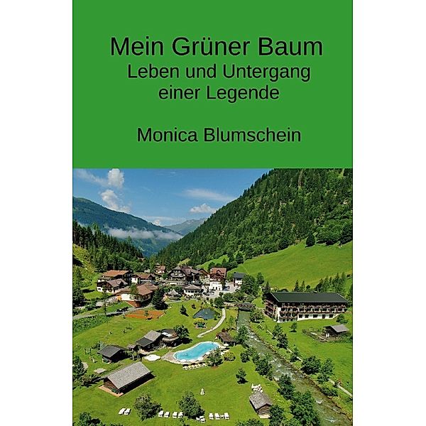 Mein Grüner Baum, Monica Blumschein