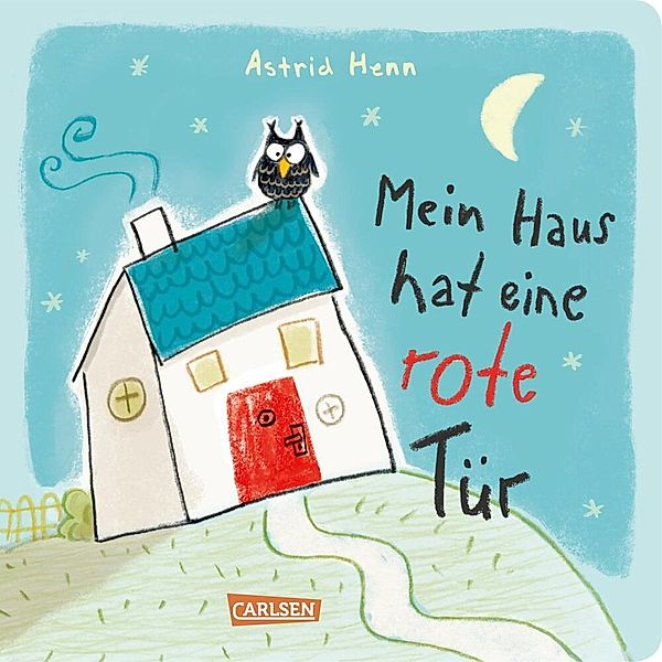 Mein Haus hat eine rote Tür ..., Astrid Henn