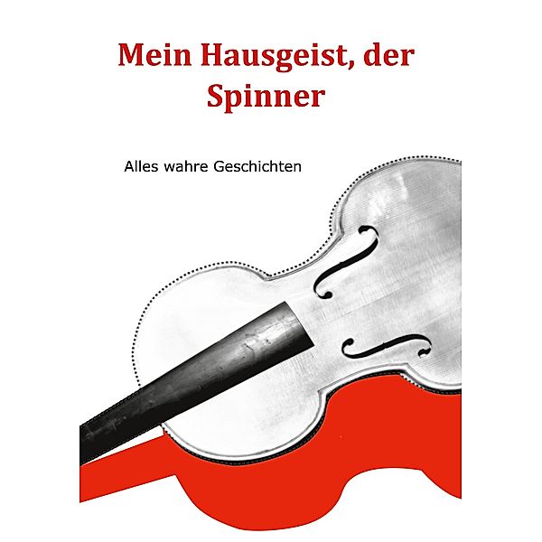 Mein Hausgeist, der Spinner, Eduard Kugler