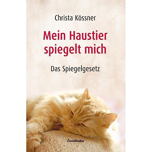 Mein Haustier spiegelt... MICH!, Christa Kössner