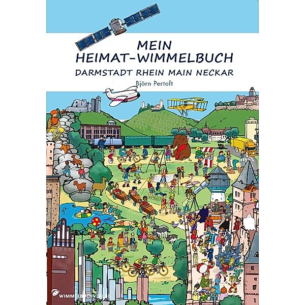 Mein Heimat-Wimmelbuch Darmstadt Rhein Main Neckar, Björn Pertoft