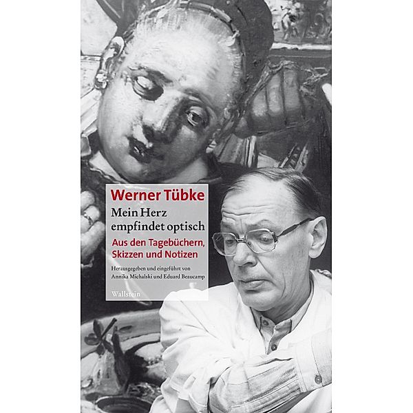 Mein Herz empfindet optisch, Werner Tübke