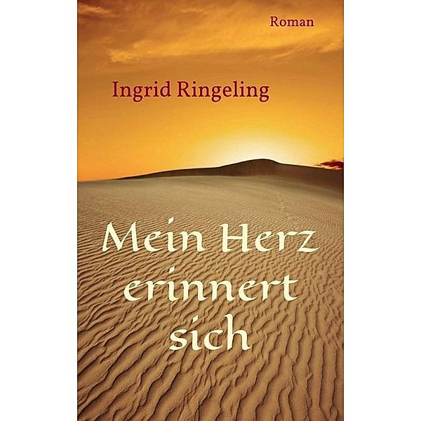 Mein Herz erinnert sich, Ingrid Ringeling