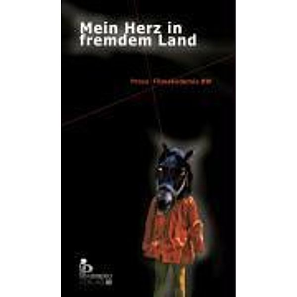 Mein Herz in fremdem Land, Hendrik Hölzemann, Friederike Jehn, Nikias Chryssos, Petra Schröder, Toke Hebbeln, Boris Dennulat, Johanna Stuttmann