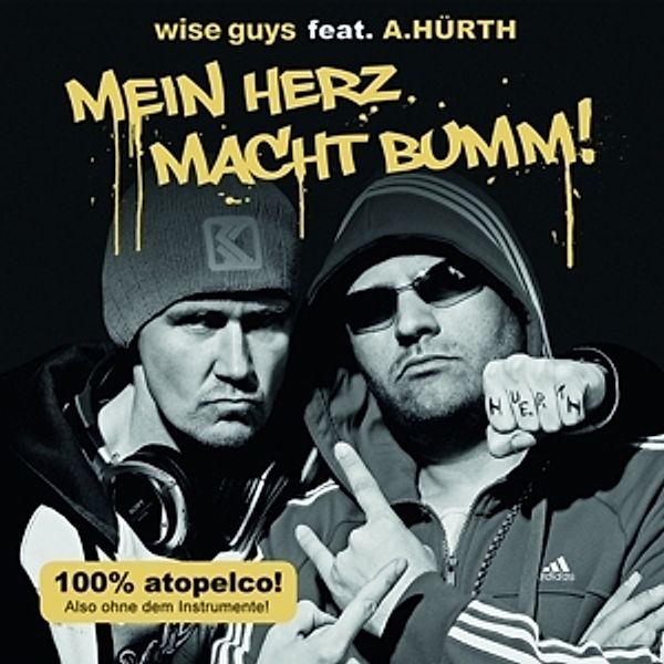 Mein Herz Macht Bumm!, Wise Guys Feat. A.Hürth