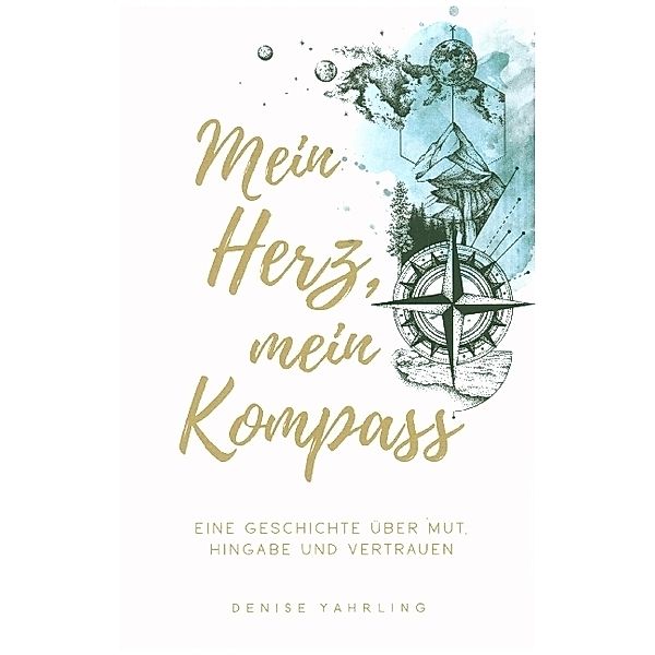 Mein Herz, Mein Kompass, Denise Yahrling