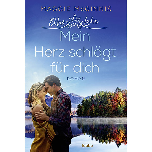 Mein Herz schlägt für dich / Echo Lake Bd.2, Maggie McGinnis