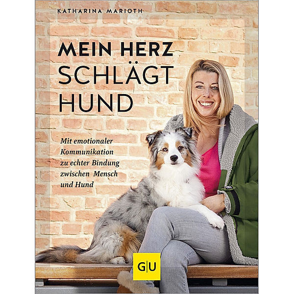 Mein Herz schlägt Hund, Katharina Marioth