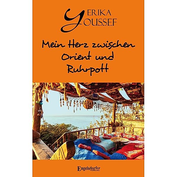 Mein Herz zwischen Orient und Ruhrpot, Erika Youssef