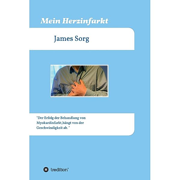 Mein Herzinfarkt, James Sorg