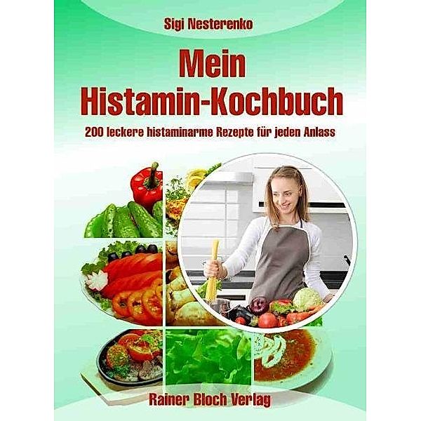 Mein Histamin-Kochbuch, Sigrid Nesterenko