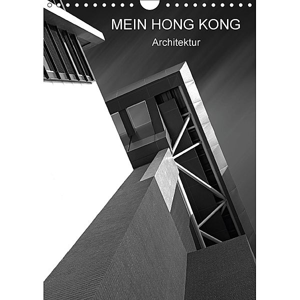 Mein Hong Kong Architektur (Wandkalender 2018 DIN A4 hoch), Martina Platte