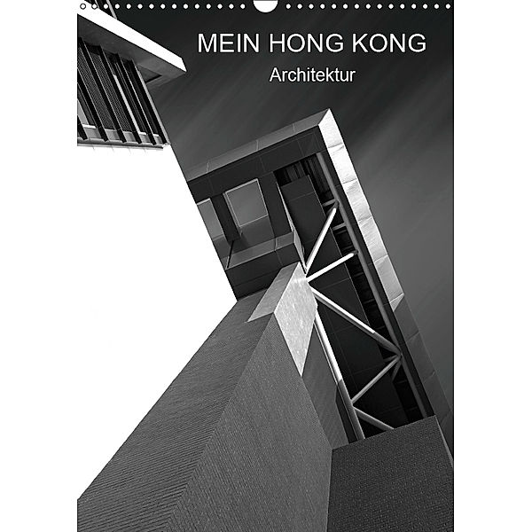 Mein Hong Kong Architektur (Wandkalender 2019 DIN A3 hoch), Martina Platte