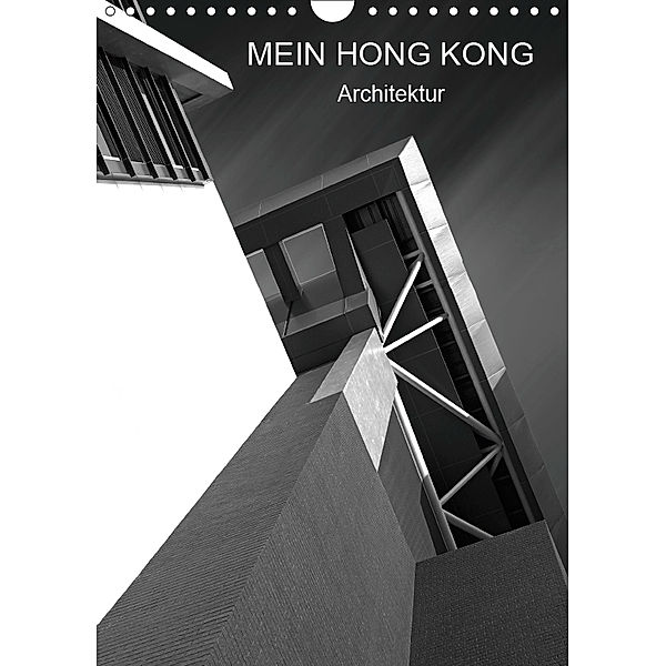 Mein Hong Kong Architektur (Wandkalender 2019 DIN A4 hoch), Martina Platte