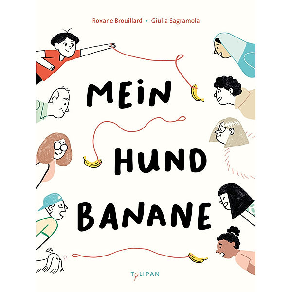 Mein Hund Banane, Roxande Brouillard, Giulia Sagramola