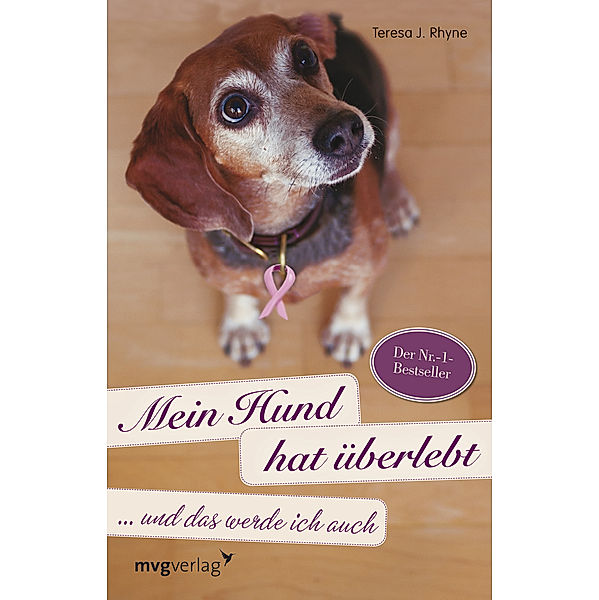 Mein Hund hat überlebt und das werde ich auch, Teresa J. Rhyne