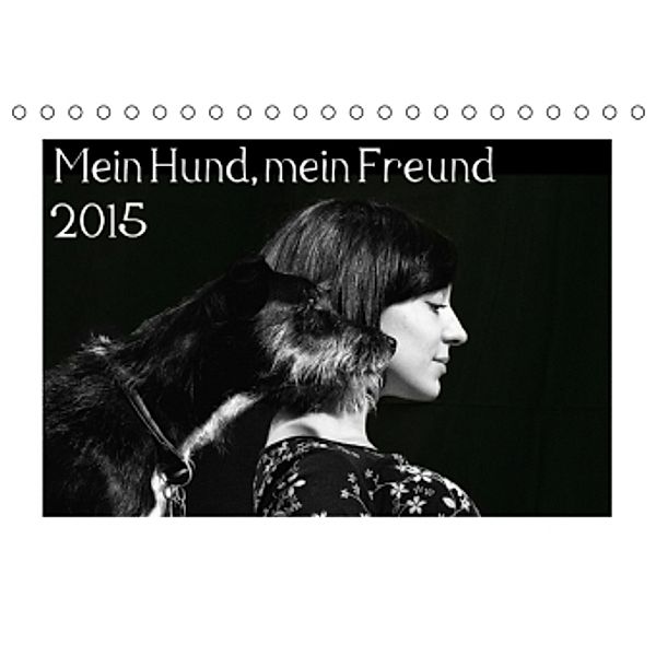 Mein Hund, mein Freund 2015 (Tischkalender 2015 DIN A5 quer), vdp-fotokunst.de