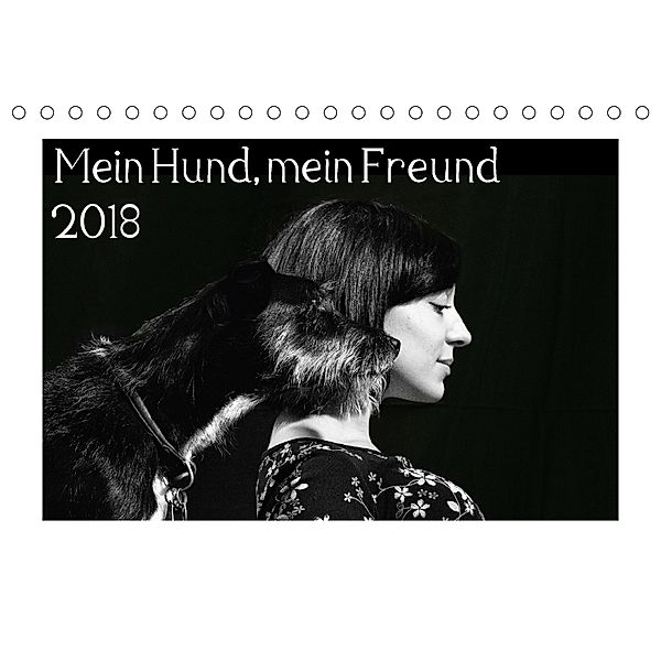 Mein Hund, mein Freund 2018 (Tischkalender 2018 DIN A5 quer), vdp-fotokunst.de