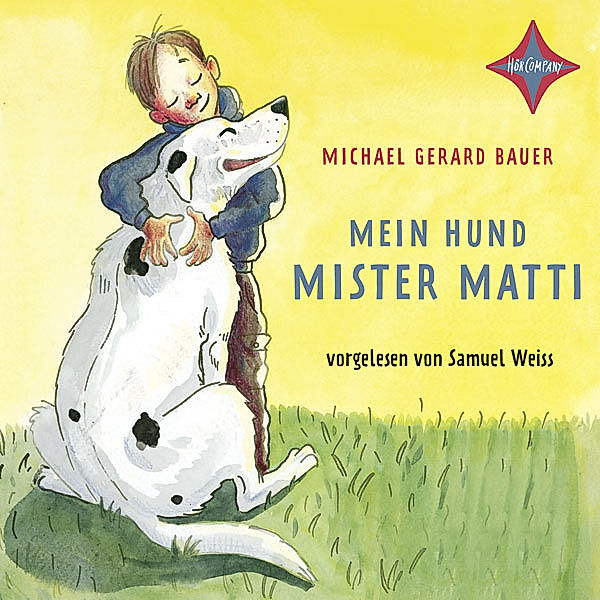 Mein Hund Mister Matti, 2 Audio-CDs, Michael Gerard Bauer