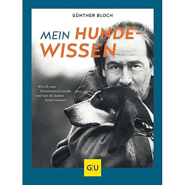 Mein Hundewissen / GU Haus & Garten Tier-spezial, Günther Bloch