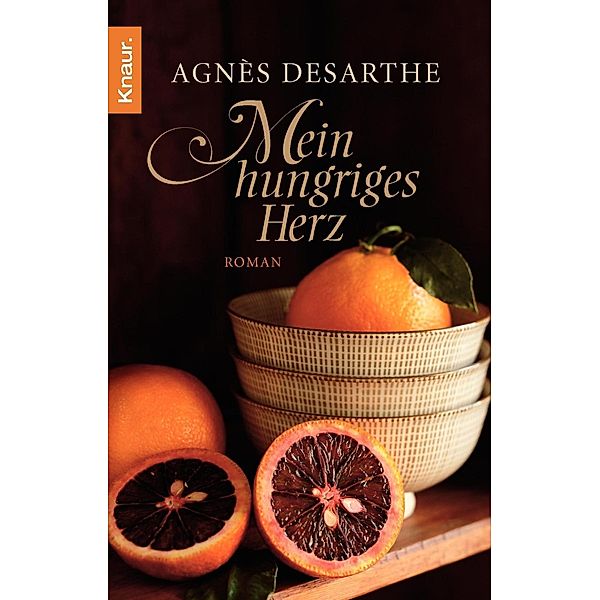 Mein hungriges Herz, Agnès Desarthe