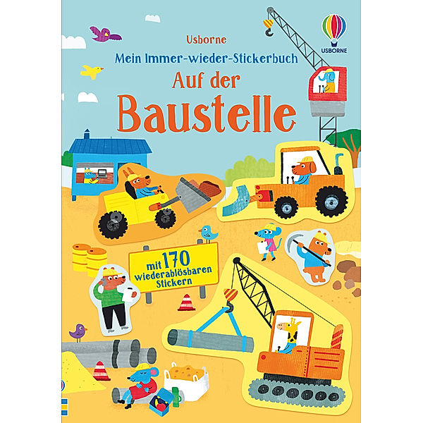 Mein Immer-wieder-Stickerbuch: Auf der Baustelle, Jane Bingham