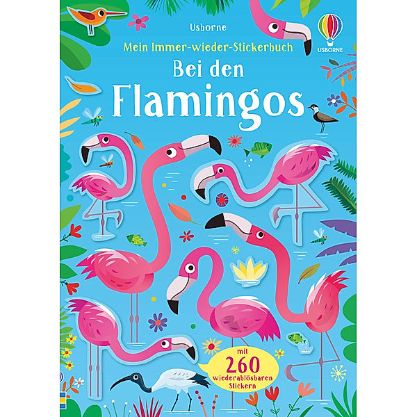 Mein Immer-wieder-Stickerbuch: Bei den Flamingos, Kirsteen Robson