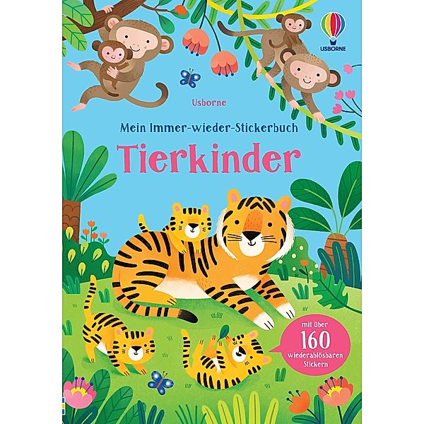 Mein Immer-wieder-Stickerbuch: Tierkinder