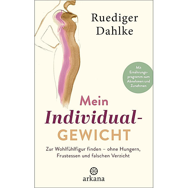 Mein Individualgewicht, Ruediger Dahlke