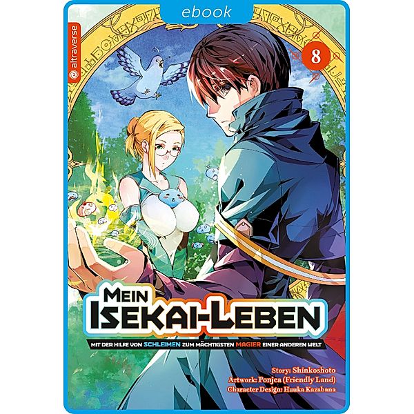 Mein Isekai-Leben - Mit der Hilfe von Schleimen zum mächtigsten Magier einer anderen Welt 08 / Mein Isekai-Leben - Mit der Hilfe von Schleimen zum mächtigsten Magier einer anderen Welt Bd.8, Shinkoshoto, Huuka Kazabana, Friendly Land