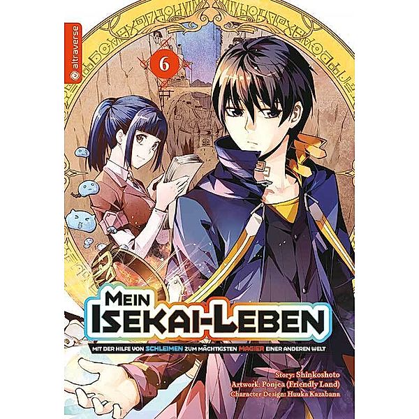 Mein Isekai-Leben - Mit der Hilfe von Schleimen zum mächtigsten Magier einer anderen Welt / Mein Isekai-Leben - Mit der Hilfe von Schleimen zum mächtigsten Magier einer anderen Bd.6, Shinkoshoto, Huuka Kazabana, Friendly Land