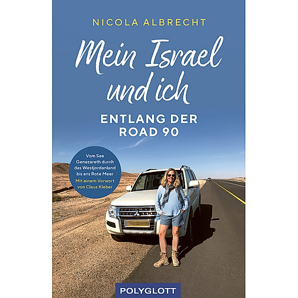 Mein Israel und ich - entlang der Road 90, Nicola Albrecht