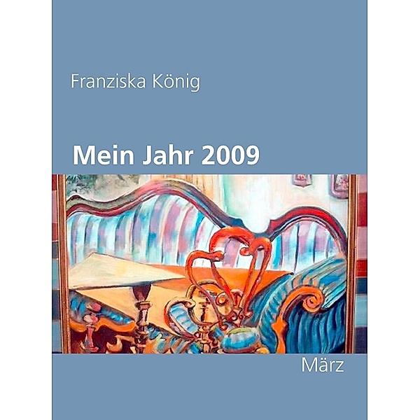 Mein Jahr 2009, Franziska König