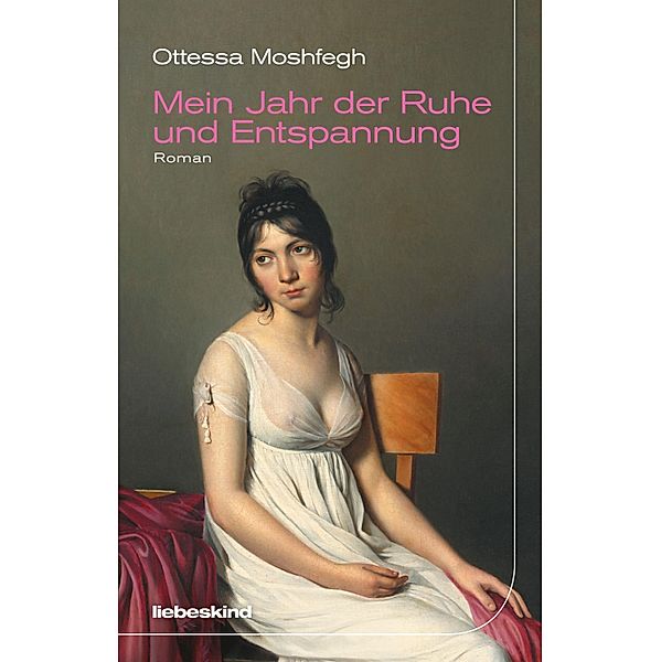 Mein Jahr der Ruhe und Entspannung, Ottessa Moshfegh