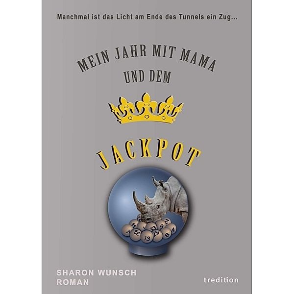 Mein Jahr mit Mama und dem Jackpot, Sharon Wunsch